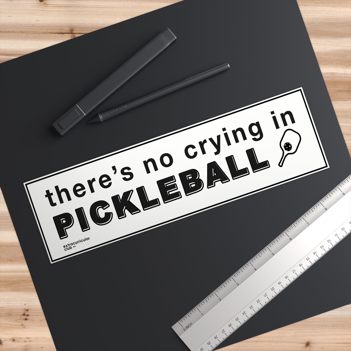 'There's No Crying In Pickleball' Bumper Sticker